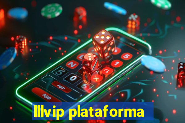 lllvip plataforma